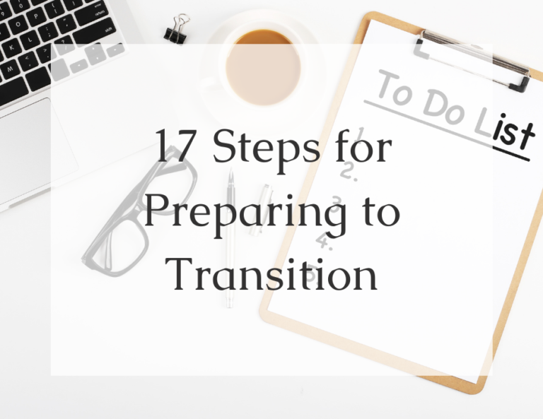 Read more about the article 17 Steps for Preparing to Transition