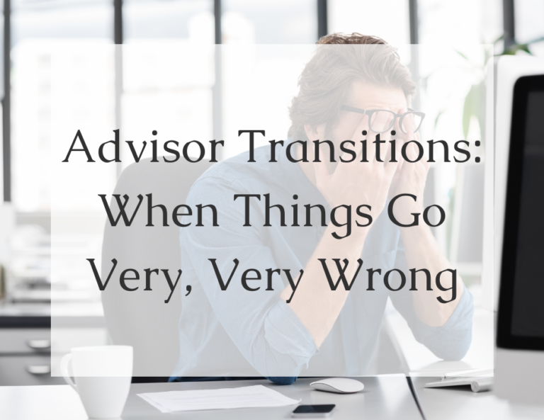 Read more about the article Advisor Transitions: When things go very, very wrong