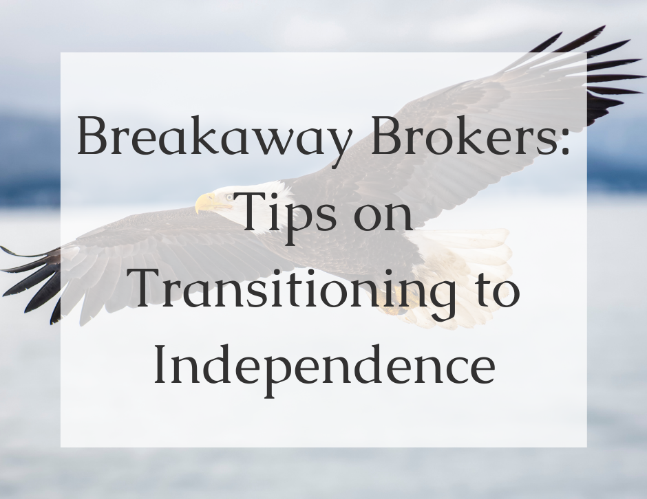 Breakaway Brokers - Tips on Transitioning to Independence