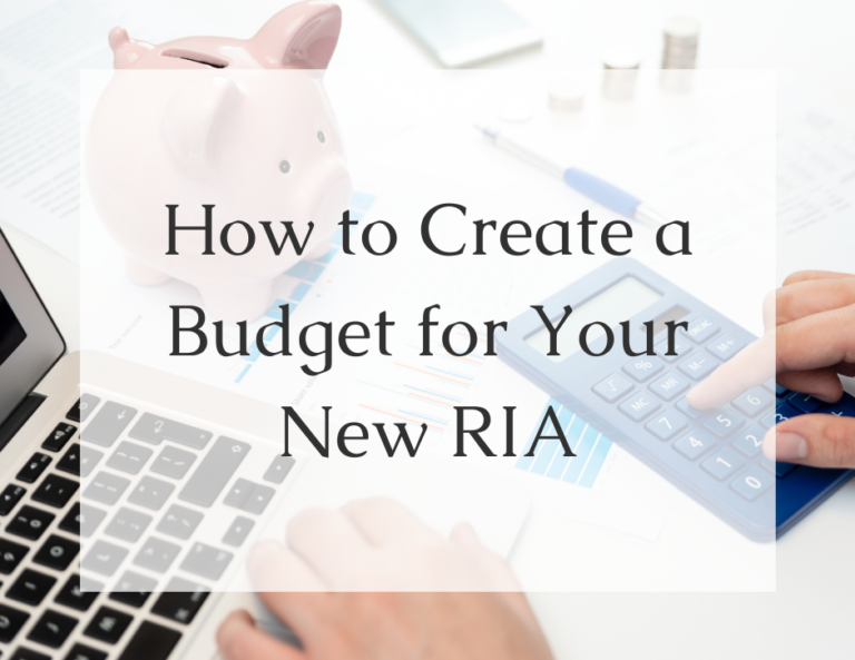 Read more about the article How to Create a Budget for Your New RIA