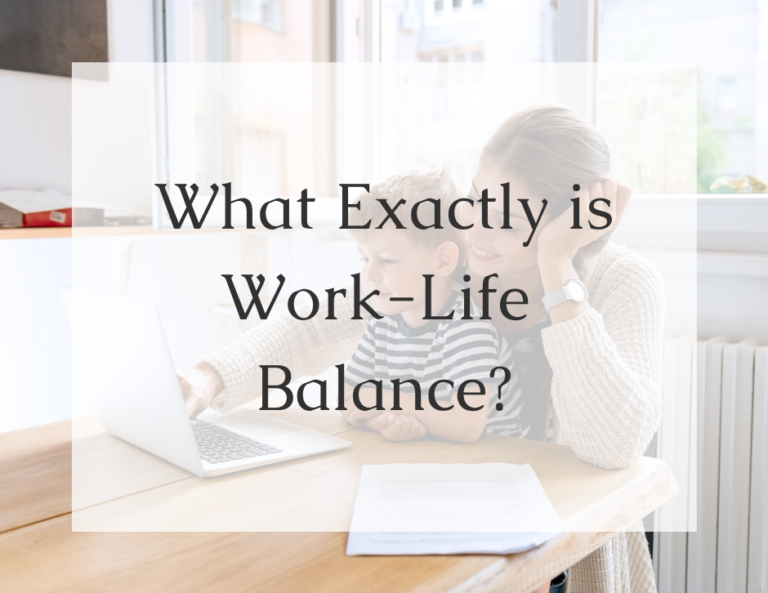 Read more about the article What Exactly is Work-Life Balance?