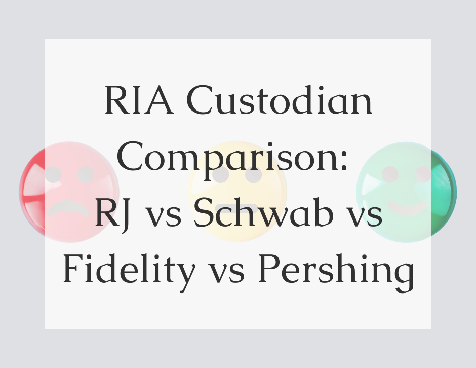 RIA Custodian Comparison - Raymond James vs Schwab vs Fidelity vs Pershing