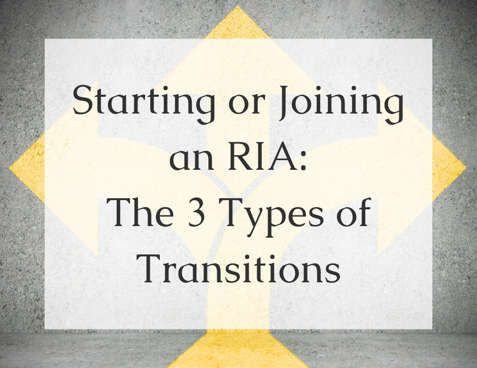 Read more about the article Starting or Joining an RIA: The 3 Types of Transitions