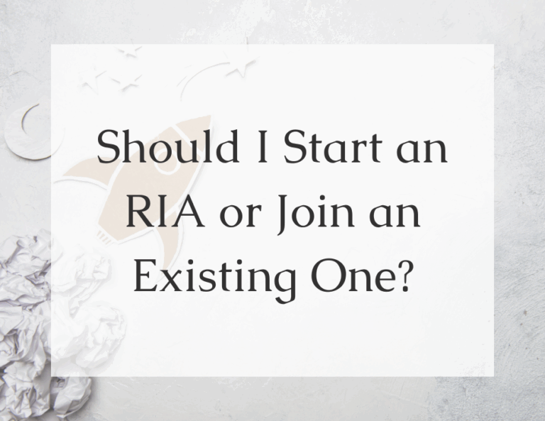 Read more about the article Should I Start an RIA or Join an Existing One?